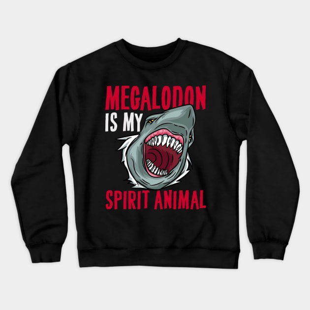 Megalodon is my Spirit Animal - Prehictoric Shark Crewneck Sweatshirt by biNutz